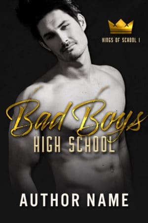 Bad Boys High School cover shows a sexy shirtless man, then stylized text perfect for a high school bully romance