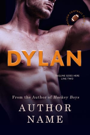 Dylan is the title of a premade sports romance cover. On it, there is a shirtless man, shown from the mouth to the waist. It has a simple sans-serif title font and a series logo in the top right, with a football icon in the middle of the logo.