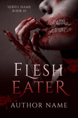 Flesh Eater shows a woman with a Joker-like scar by her mouth. Blood comes from her hands and mouth. Her fingertips are rested on her lips. The overall image seems to be a dark vampire story or a zombie novel. The text is a simple yet effective serif.