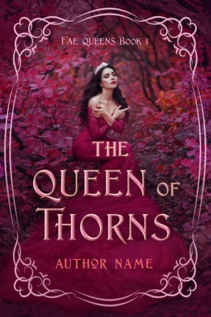 Queen of Thorns - Fantasy, Fae, Romance, YA Fairytale Cover