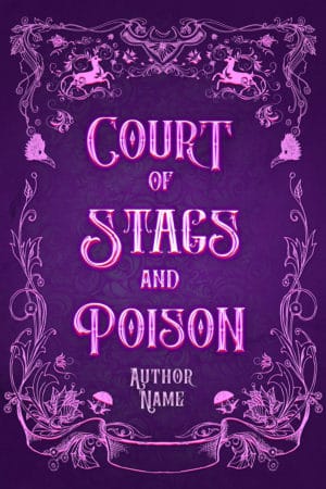 Court of Stags and Poison - Fantasy, YA, NA, Epic, Fae