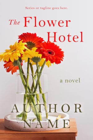 The Flower Hotel - Contemporary, Women's Fiction, Book Club Fiction