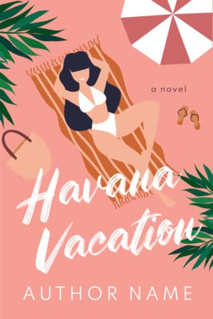 Havana Vacation - Contemporary, Beach, Romance, Women's Fiction